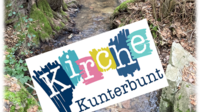 ABGESAGT - Kirche Kunterbunt - Sommer-Feeling am Bach